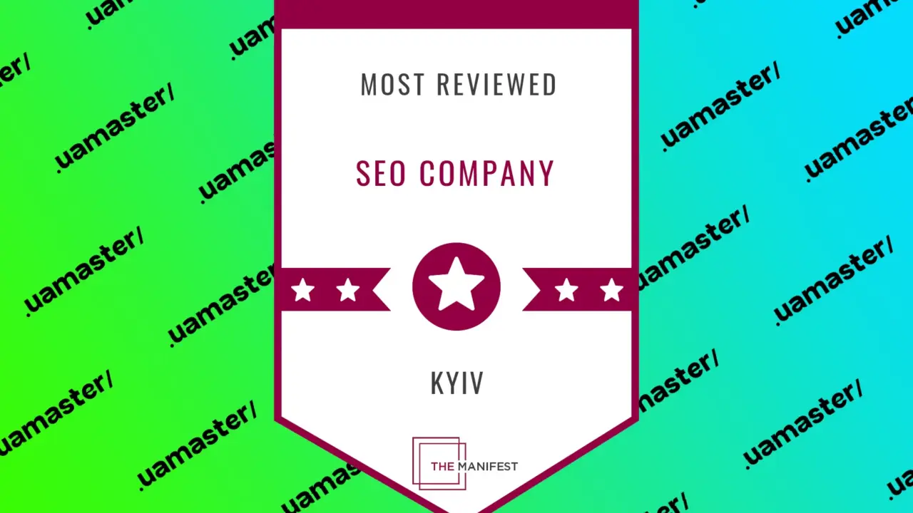 The Manifest Crowns UAMASTER as one of the Most Reviewed SEO Agencies in Kyiv