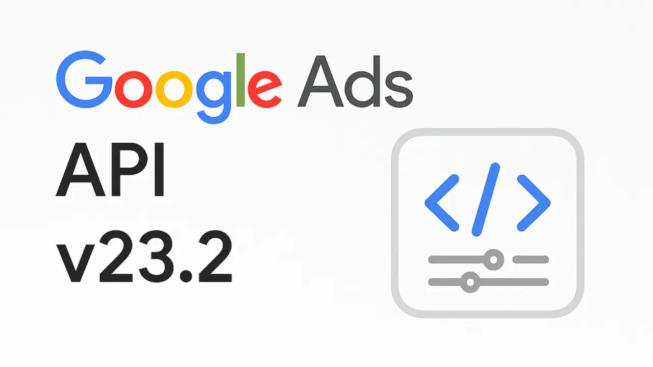 Реліз Google Ads API v23.2